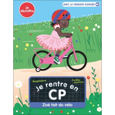 Je rentre en CP - Zoé fait du Vélo