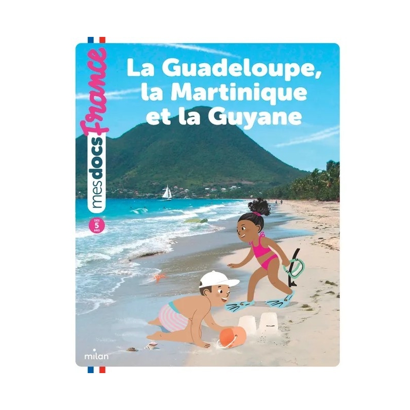 La Guadeloupe, la Martinique et la Guyane