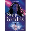 Nos jours brûlés Tome 3  - Le dernier feu