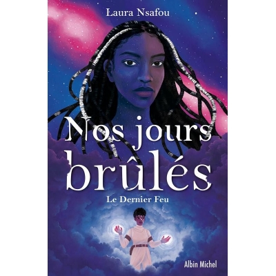 Nos jours brûlés Tome 3 - Le dernier feu