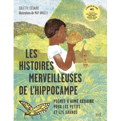 Les histoires merveilleuses de l'hippocampe - Poèmes d'Aimé Césaire pour les petits et les grands