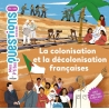 La colonisation et la décolonisation françaises