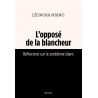 L'opposé de la blancheur - Réflexions sur le problème blanc