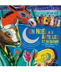 Un noël aux Antilles et en Guyane avec Dédé Saint-Prix, Sylviane Cedia...