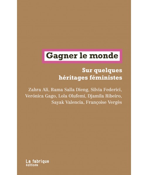 Gagner le monde - Sur quelques héritages féministes