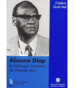 Alioune Diop - Le bâtisseur inconnu du monde noir