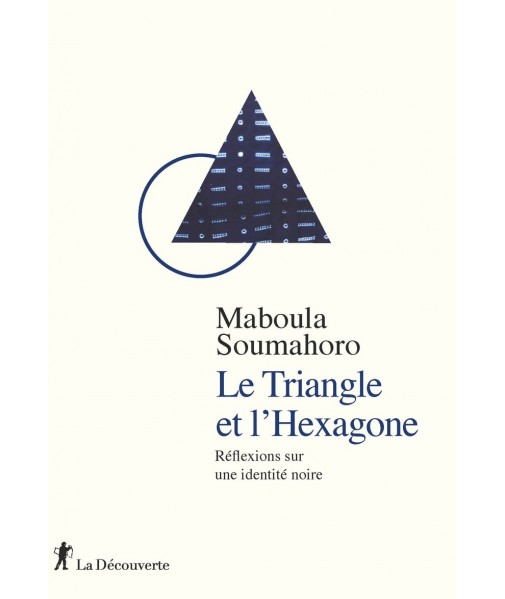 Le Triangle et l'Hexagone - Réflexions sur une identité noire