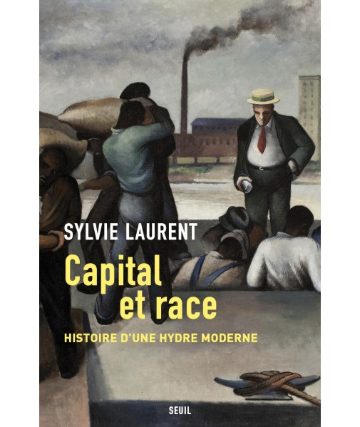 Capital et race - Histoire d'un hydre moderne