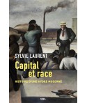Capital et race - Histoire d'un hydre moderne