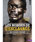 Les mondes de l'esclavage - Une histoire comparée