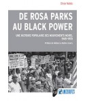 De Rosa Parks au Black Power - Une histoire des mouvements Noirs, 1945-1970