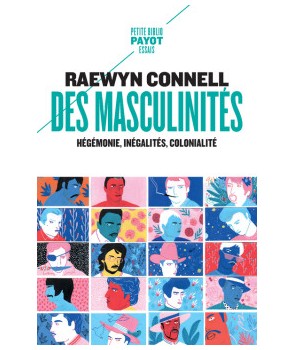 Des masculinités - hégémonie, inégalités, colonialité