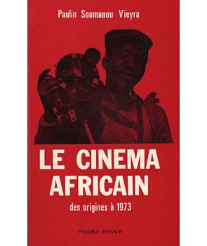 Le cinéma africain des origines à 1973