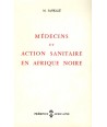 Médecins et action sanitaire en Afrique noire