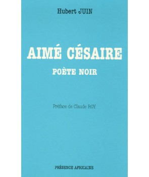 Aimé Césaire Poète noir