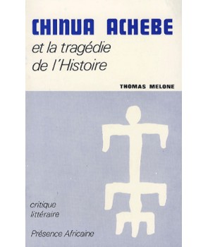 Chinua Achebe et la tragédie de l'histoire