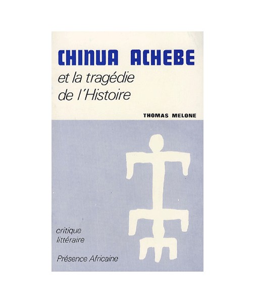 Chinua Achebe et la tragédie de l'histoire