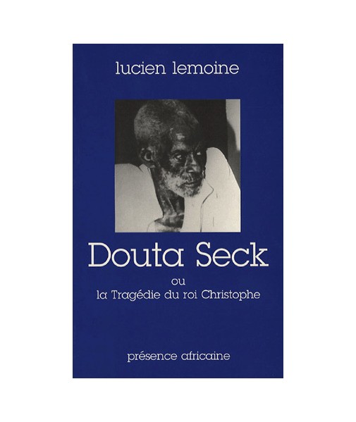 Douta Seck ou la tragédie du Roi Christophe