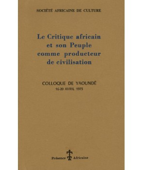 Le critique africain et son peuple comme producteur de civilisation (Yaoundé 