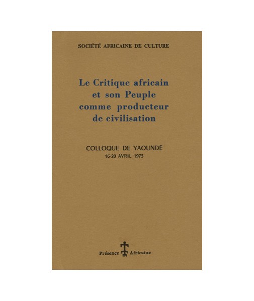 Le critique africain et son peuple comme producteur de civilisation (Yaoundé 1973)