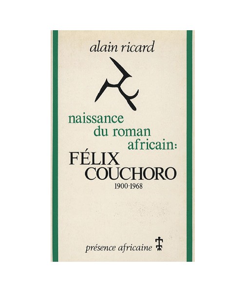Naissance du roman africain : Félix Couchoro 1900-1968