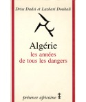 Algérie, les années de tous les dangers