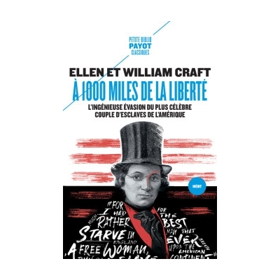 À 1000 miles de la liberté - L'ingénieuse évasion du plus célèbre couple d'esclaves de l'histoire de l'Amérique À 1000 miles de la liberté - L'ingénieuse évasion du plus célèbre couple d'esclaves de l'histoire de l'Amérique