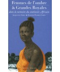 Femmes de l'ombre et Grandes Royales dans la mémoire du continent africain