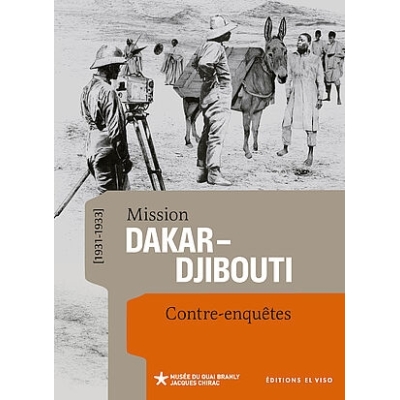 Mission Dakar-Djibouti [1931-1933] : contre-enquêtes