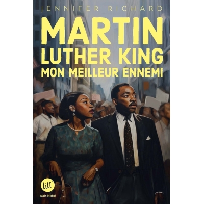 Martin Luther King, mon meilleur ennemi Martin Luther King, mon meilleur ennemi