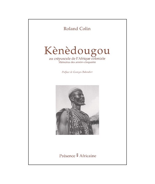Kènèdougou, au crépuscule de l'Afrique coloniale