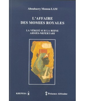 L'affaire des momies royales, la vérité sur la reine Ahmès-Néfertari