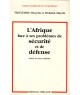 L\'Afrique face à ses problèmes de sécurité et de défense