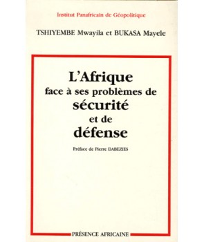 L'Afrique face à ses problèmes de sécurité et de défense