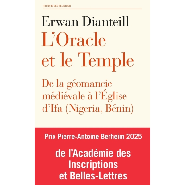 L’Oracle et le Temple  - De la géomancie médiévale à l’Église d’Ifa (Nigeria, Bénin)