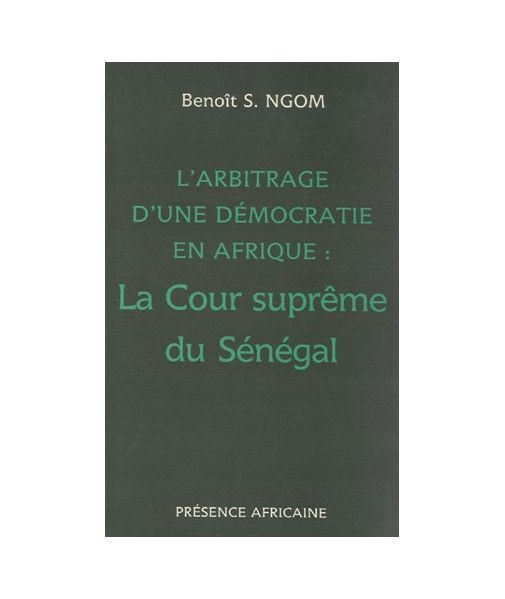 L'arbitrage d'une démocratie en Afrique : la Cour suprême du Sénégal
