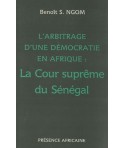 L'arbitrage d'une démocratie en Afrique : la Cour suprême du Sénégal