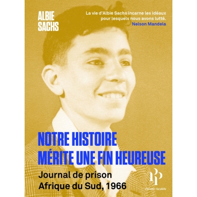 Notre histoire mérite une fin heureuse - Journal de prison Afrique du Sud, 1963 Notre histoire mérite une fin heureuse - Journal de prison Afrique du Sud, 1963