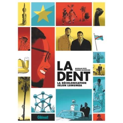 La Dent - La décolonisation selon Lumumba