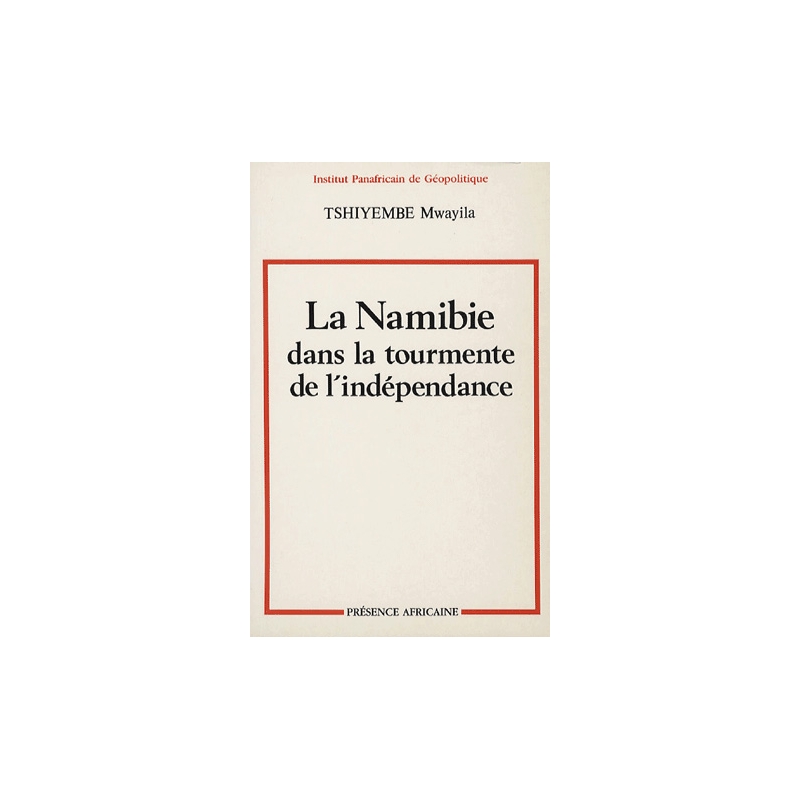 La Namibie dans la tourmente de l'indépendance