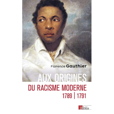 Aux origines du racisme moderne – 1789-1791