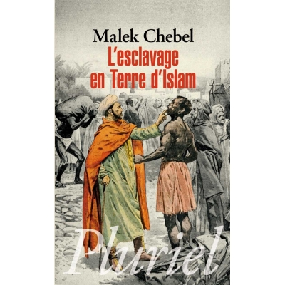 L'esclavage en terre d'Islam L'esclavage en terre d'Islam