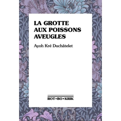 La grotte aux poissons aveugles