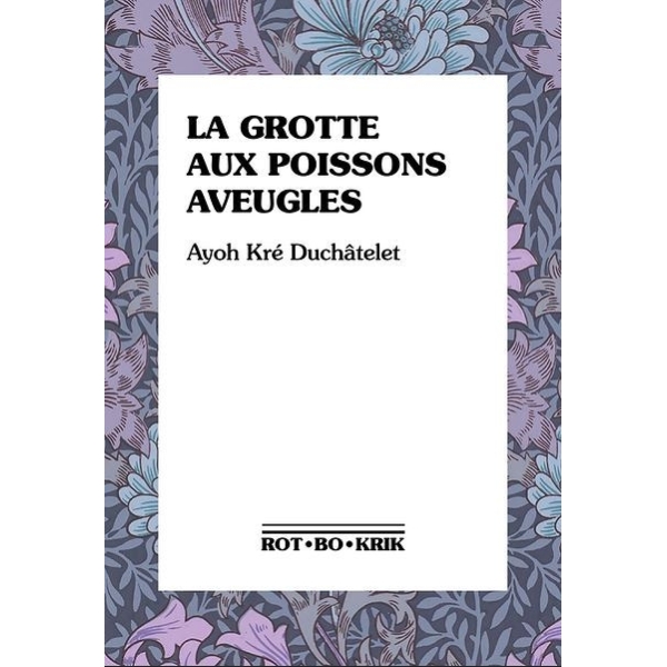 La grotte aux poissons aveugles