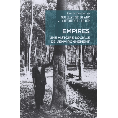 Empires - Une histoire sociale de l’environnement