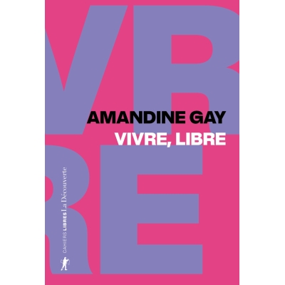 Vivre, libre - Exister au cœur de la suprématie blanche Vivre, libre - Exister au cœur de la suprématie blanche