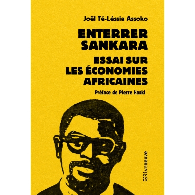 Enterrer Sankara, essai sur les économies africaines