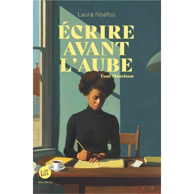Ecrire avant l'aube - Toni Morrison Ecrire avant l'aube - Toni Morrison