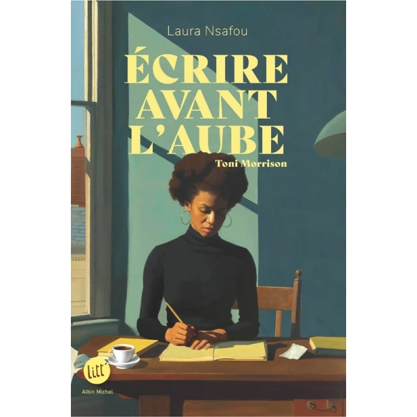Ecrire avant l'aube - Toni Morrison