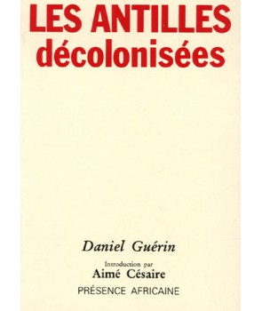 Les antilles décolonisées - Introduction par Aimé Césaire